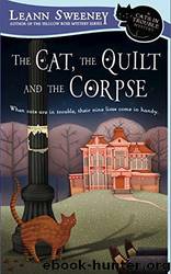 The Cat, the Quilt & the Corpse by Leann Sweeney