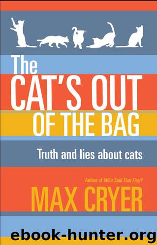 The Cat’s Out of the Bag by Max Cryer