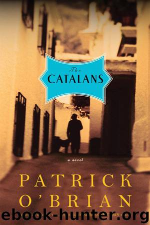 The Catalans: A Novel by O'Brian Patrick