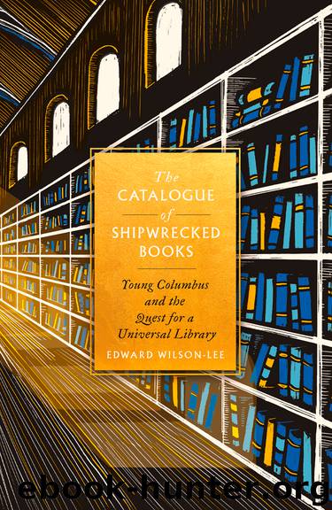 The Catalogue of Shipwrecked Books by Edward Wilson-Lee
