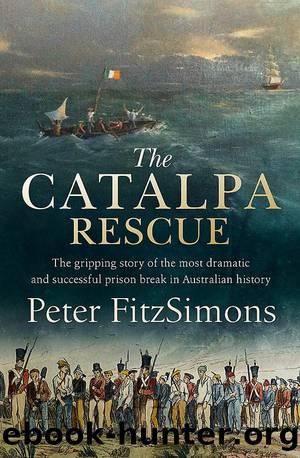 The Catalpa Rescue by Peter FitzSimons