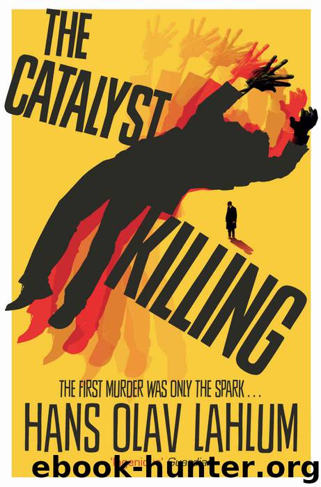 The Catalyst Killing (K2 and Patricia series Book 3) by Hans Olav Lahlum