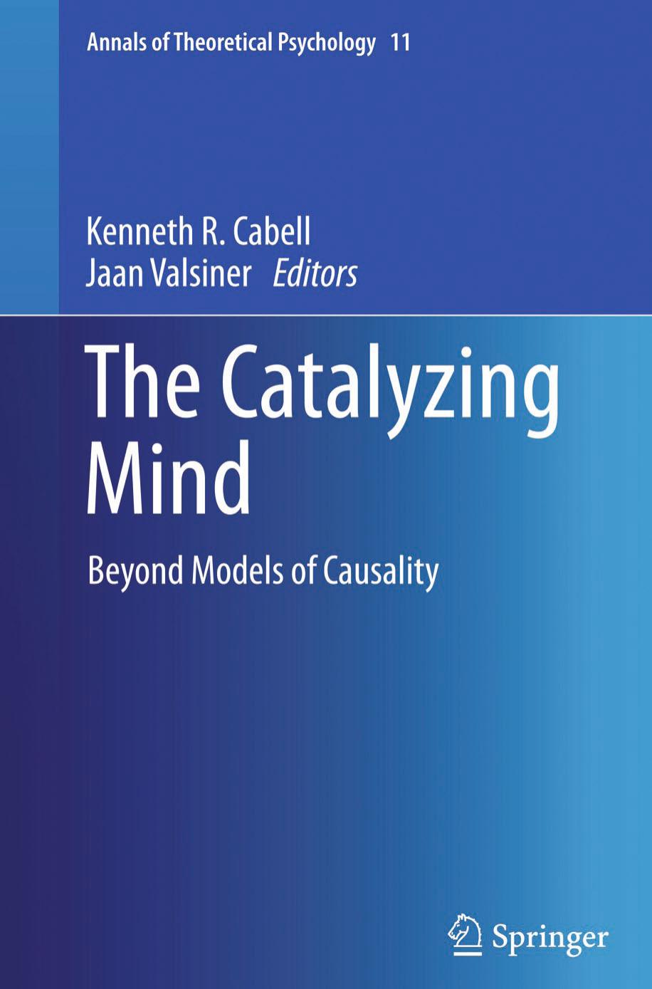 The Catalyzing Mind: Beyond Models of Causality by Unknow