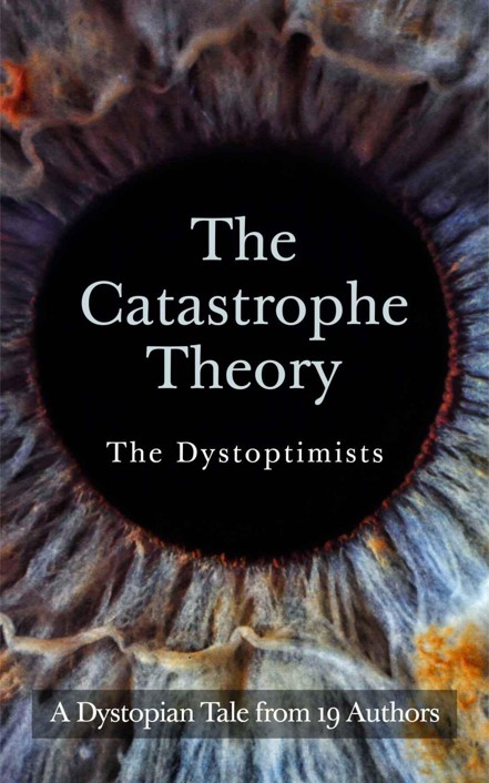 The Catastrophe Theory by Bertauski Tony & Turkot Joseph A. & Caffrey Cary & Rix Deborah & French Katie & Gould Deidre & Dalton Sarah & Merritt Jenni & Thomason Megan & Boland Shalini & Wright David & Cramer Scott & Piperbrook TW & Durante Samantha & Tanpepper Saul & Estes David & Wescott Shelbi & Normoyle David & Casey Elle
