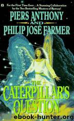 The Caterpillar's Question by Piers Anthony;Philip Jose Farmer