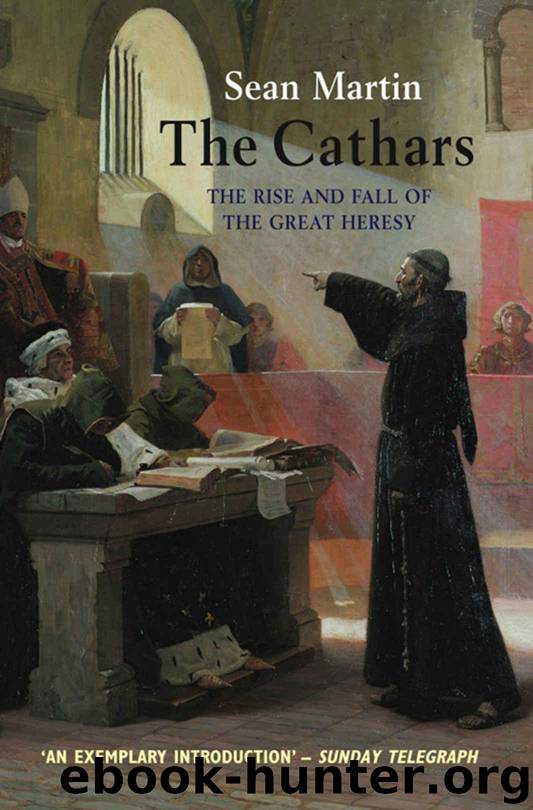 The Cathars: The Most Successful Heresy of the Middle Ages by Martin Sean