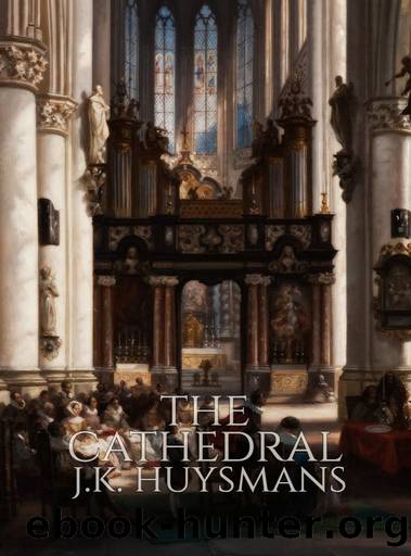 The Cathedral by J.K. Huysmans