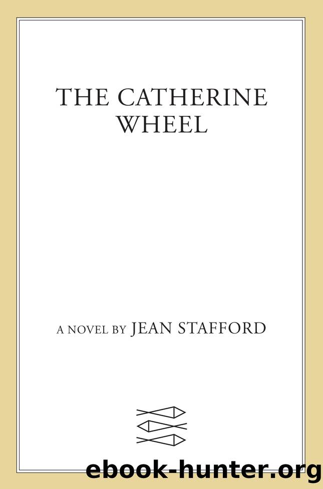 The Catherine Wheel by Jean Stafford