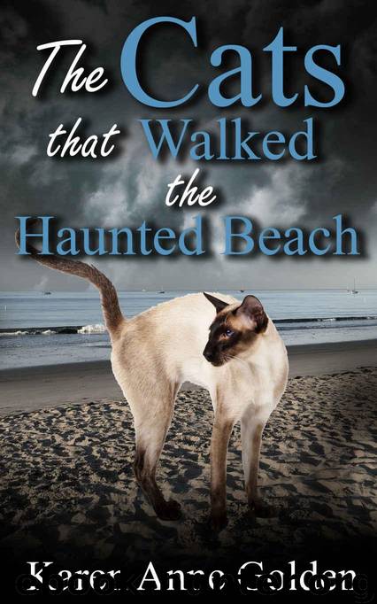 The Cats that Walked the Haunted Beach (The Cats that . . . Cozy Mystery Book 10) by Karen Anne Golden