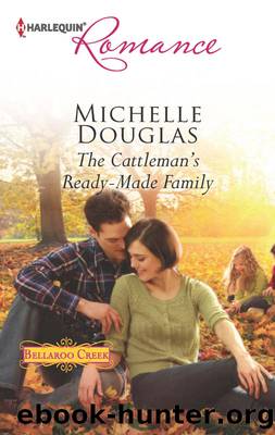 The Cattleman's Ready-Made Family by Michelle Douglas