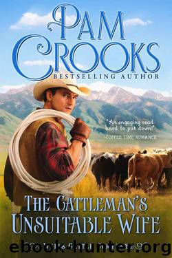 The Cattleman's Unsuitable Wife (Wells Cattle Company Book 1) by Pam Crooks