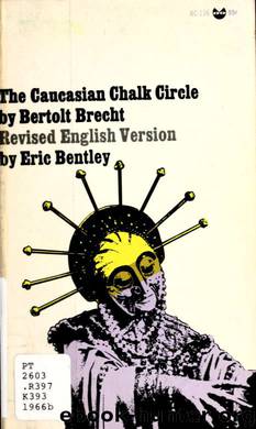 The Caucasian chalk circle by Brecht Bertolt 1898-1956;Bentley Eric 1916- & Bentley Eric 1916-