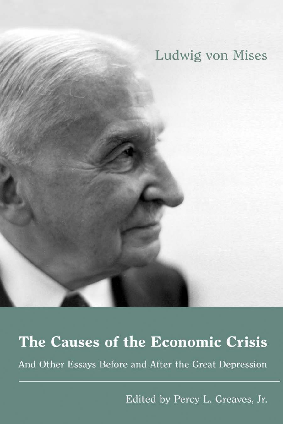 The Causes of the Economic Crisis by Ludwig von Mises