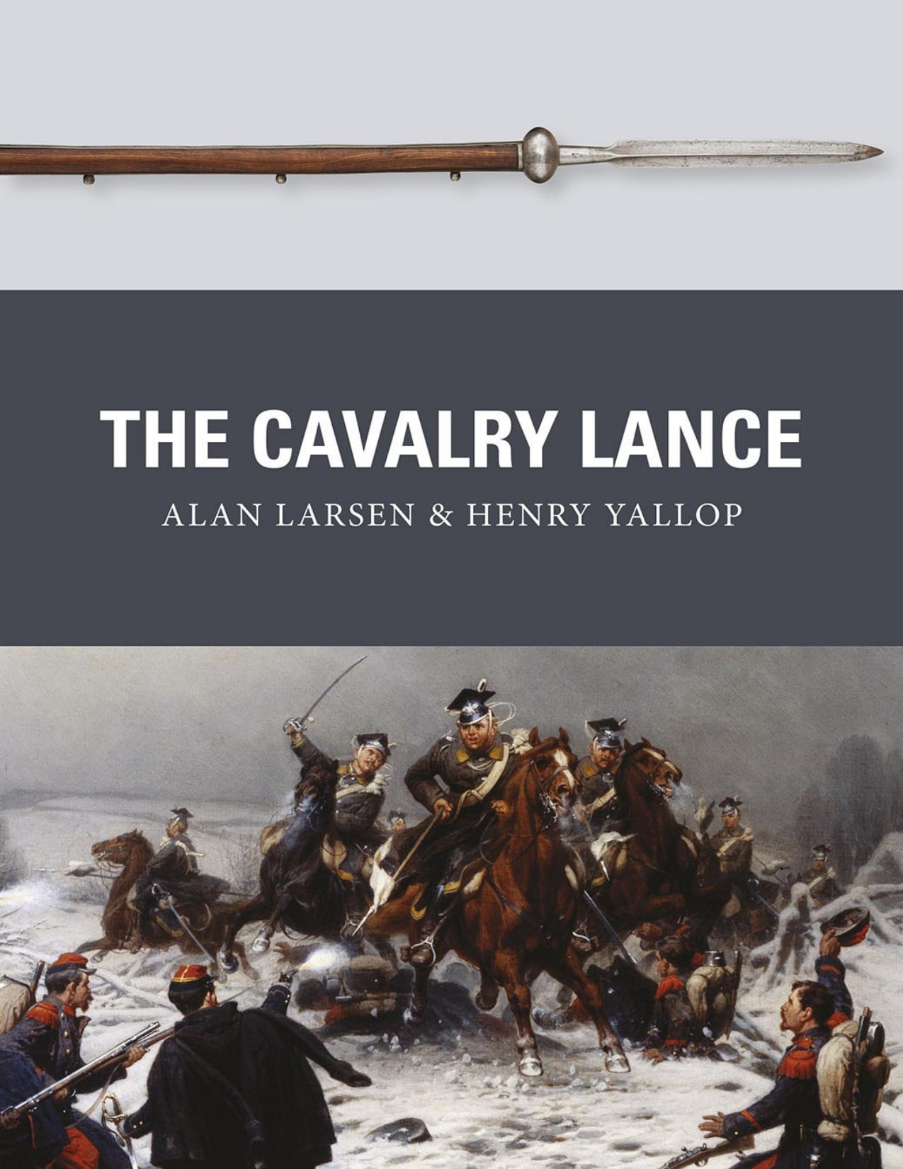 The Cavalry Lance by Alan Larsen & Henry Yallop