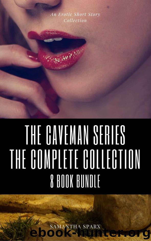 The Caveman Series- The Complete Collection by Samantha Sparx