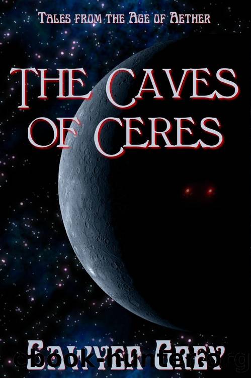 The Caves of Ceres (The Age of Aether) by Sawyer Grey