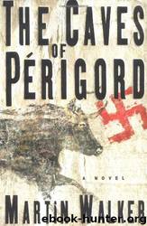 The Caves of Périgord: A Novel by Martin Walker