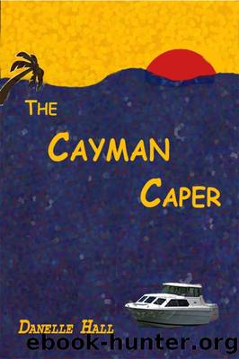 The Cayman Caper by Danelle Hall