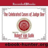 The Celebrated Cases of Judge Dee by Gulik Robert van