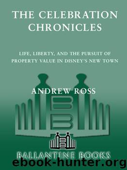The Celebration Chronicles by Andrew Ross Ph.D