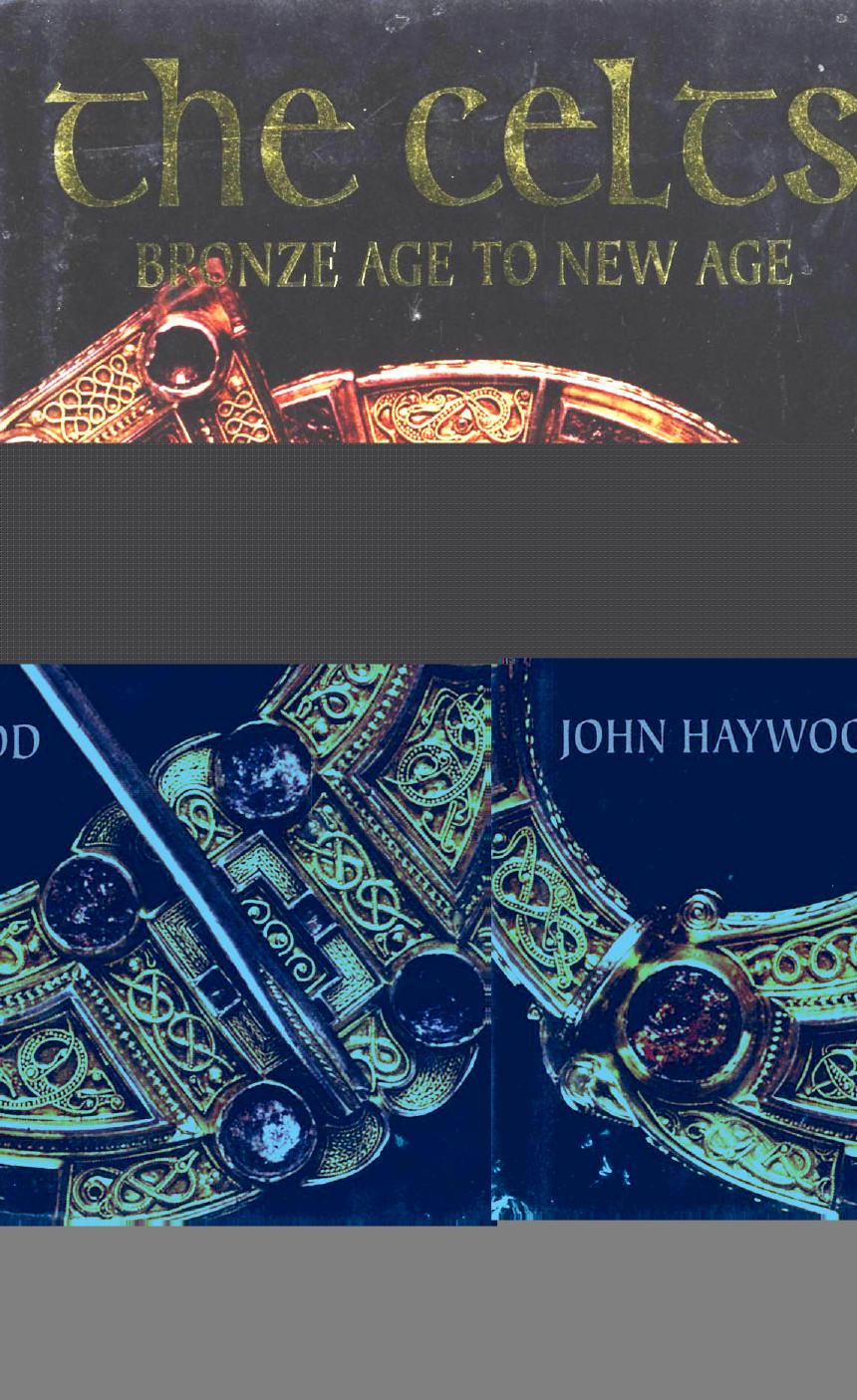The Celts by Bronze Age to New Age (History Art Ebook)