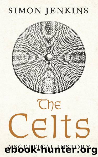 The Celts: A Sceptical History by Simon Jenkins