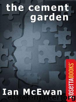The Cement Garden (Ian McEwan Series) by McEwan Ian
