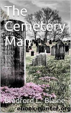 The Cemetery Man by Bradford L. Blaine