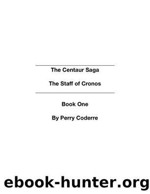 The Centaur Saga by Perry Coderre