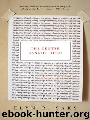 The Center Cannot Hold by Saks Elyn R