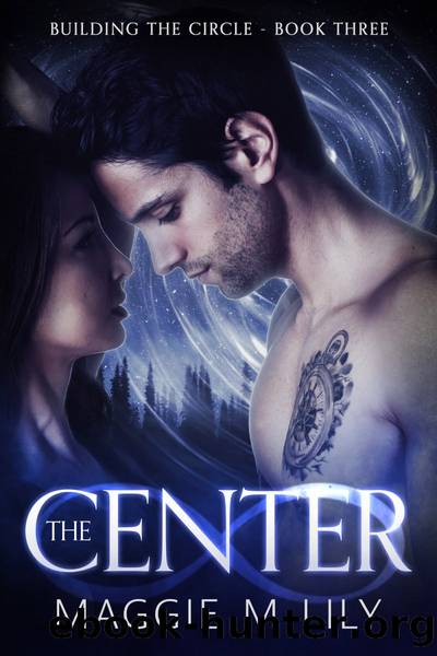 The Center by Maggie M Lily