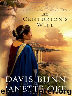 The Centurion's Wife by Davis Bunn; Janette Oke