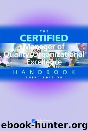 The Certified Manager of Quality Organizational Excellence Handbook, Third Edition by Russell T. Westcott