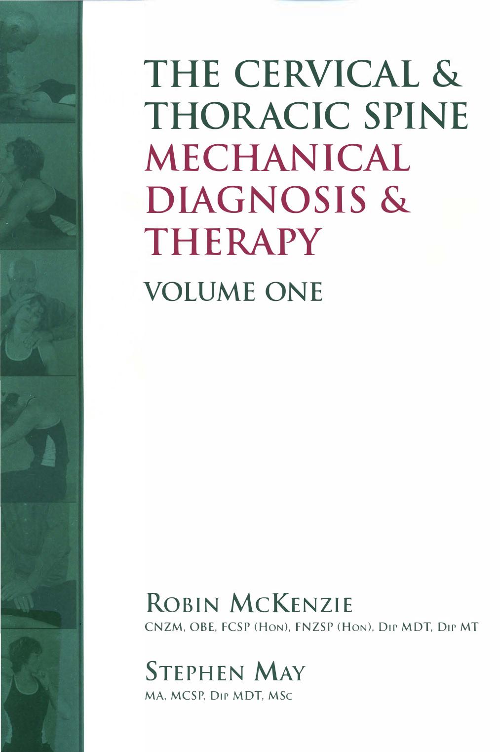 The Cervical and Thoracic Spine - Mechanical Diag., Therapy 2nd ed. [2 vols] by R. McKenzie S. May (Spinal 2006) WW