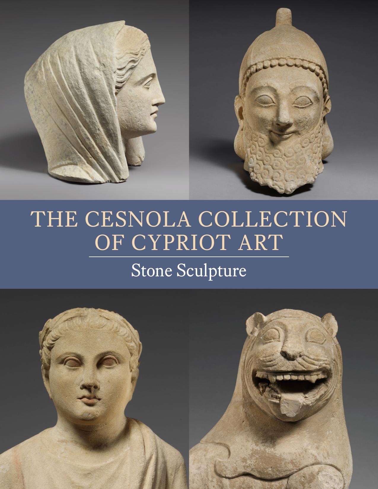 The Cesnola Collection of Cypriot Art Stone Sculpture by Antoine Hermary Joan R. Mertens