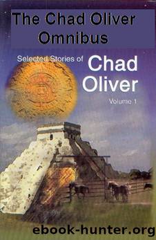 The Chad Oliver Omnibus by Chad Oliver