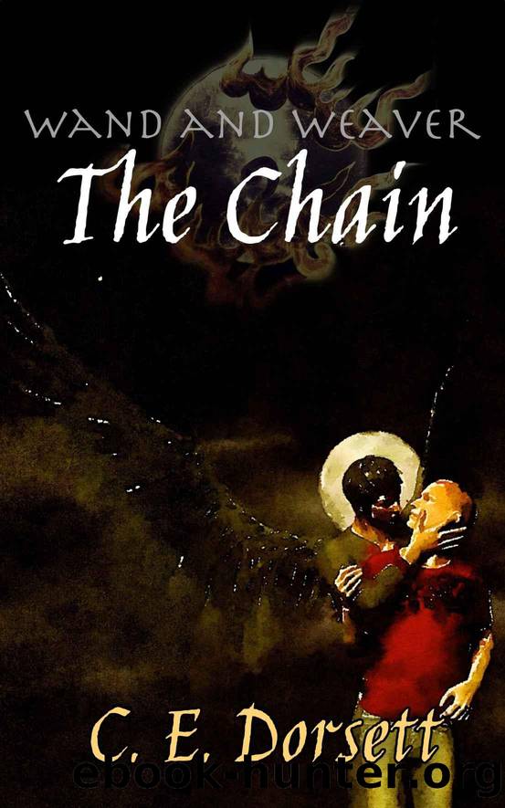 The Chain (Wand and Weaver Book 1) by Dorsett C. E