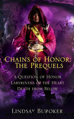 The Chains of Honor Prequels (The Swords and Salt Collection, Tales 1-3) by Lindsay Buroker