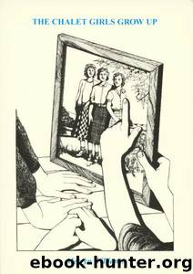 The Chalet Girls Grow Up by Merryn Williams