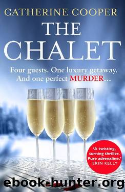 The Chalet: the most exciting new debut crime thriller of 2020 to race through this Christmas by Catherine Cooper