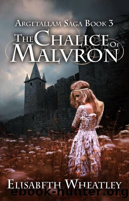 The Chalice of Malvron by Elisabeth Wheatley