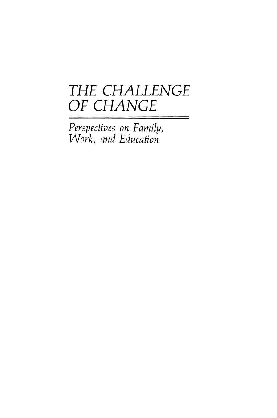 The Challenge of Change: Perspectives on Family, Work, and Education by Nathan Keyfitz PH.D. (auth.) Matina Horner Carol C. Nadelson Malkah T. Notman (eds.)