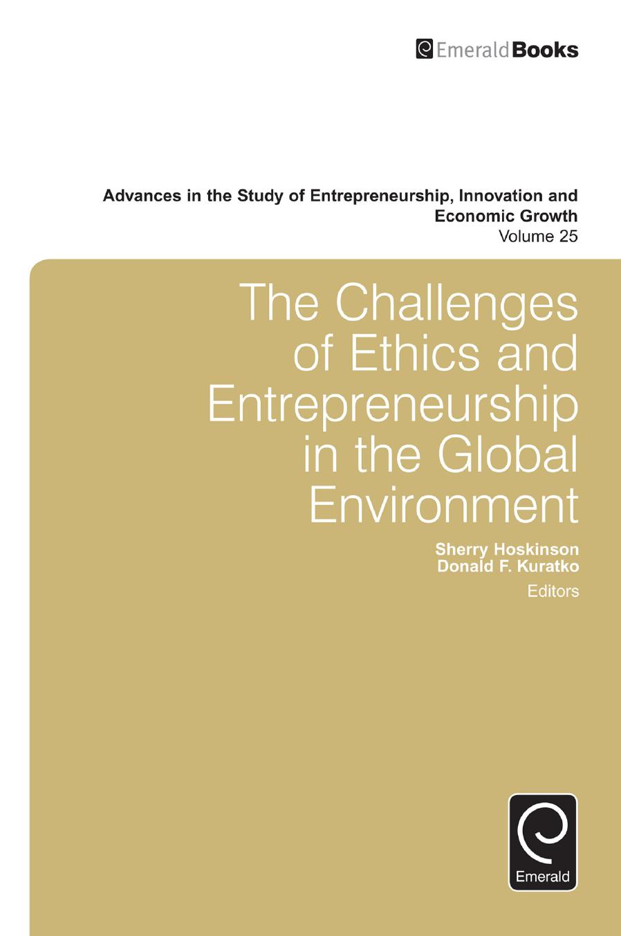 The Challenges of Ethics and Entrepreneurship in the Global Environment by Sherry Hoskinson and Donald F. Kuratko
