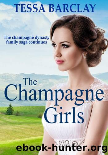 The Champagne Girls (The Champagne Dynasty Family Saga Book 2) by Tessa Barclay