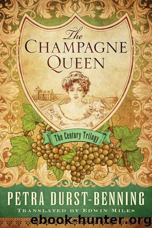 The Champagne Queen (The Century Trilogy Book 2) by Petra Durst-Benning