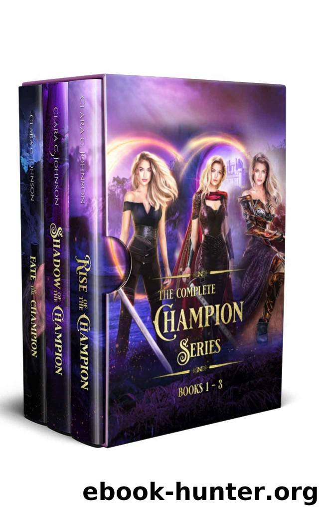 The Champion: The Complete Series by Johnson Clara C