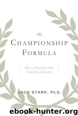 The Championship Formula: How to Transform Your Team Into a Dynasty by Jack Stark