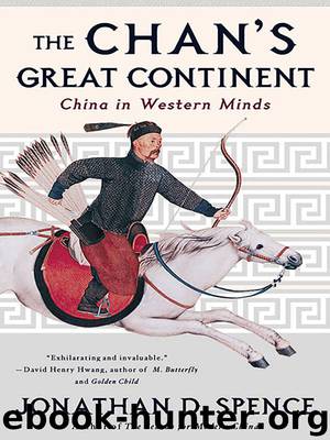 The Chan's Great Continent by Jonathan D. Spence