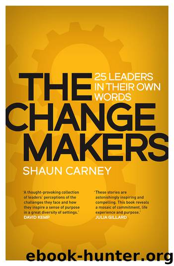 The Change Makers by Shaun Carney