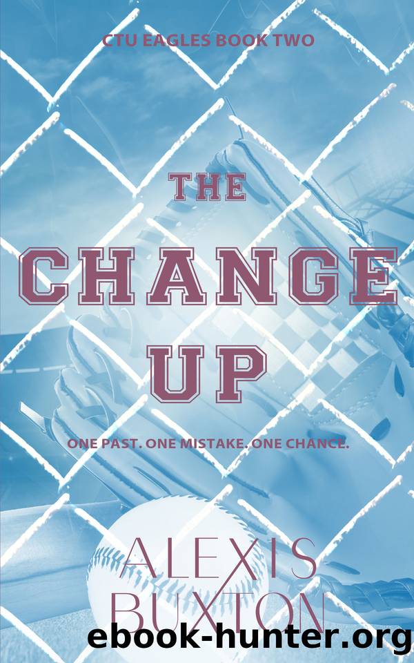 The Change Up (CTU Eagles Book 2) by Alexis Buxton